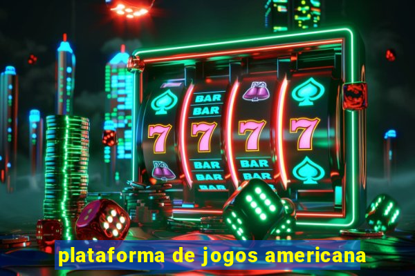 plataforma de jogos americana